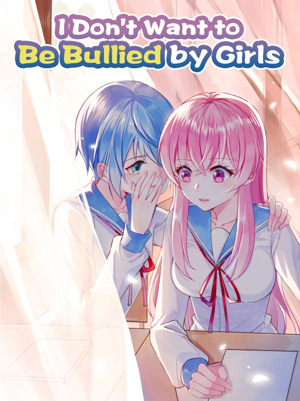 I Don't Want to Be Bullied by Girls