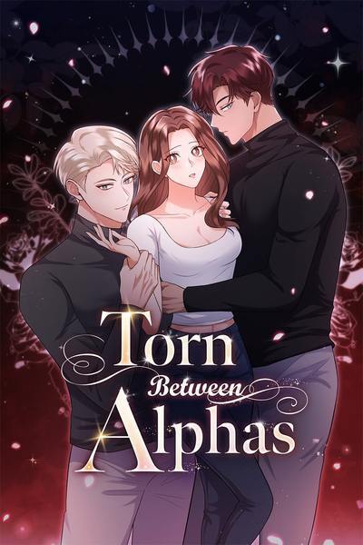 Torn Between Alphas [Official]