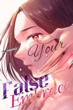 Your False Embrace [𝙾𝚏𝚏𝚒𝚌𝚒𝚊𝚕]