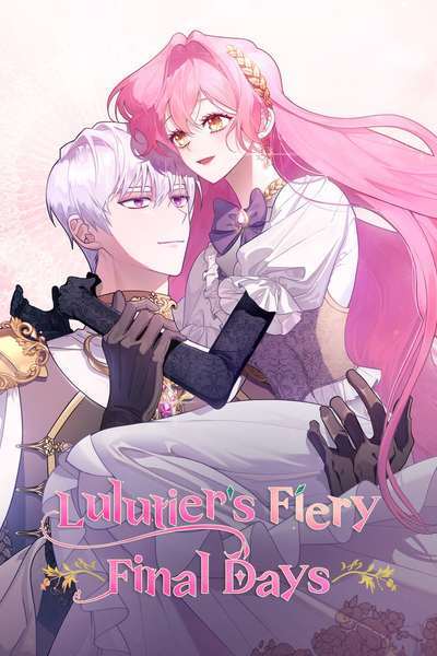 Lulutier's Fiery Final Days [Official]
