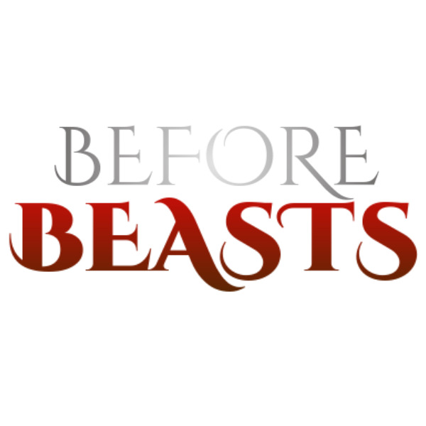 Before Beasts